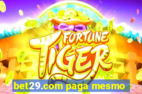 bet29.com paga mesmo